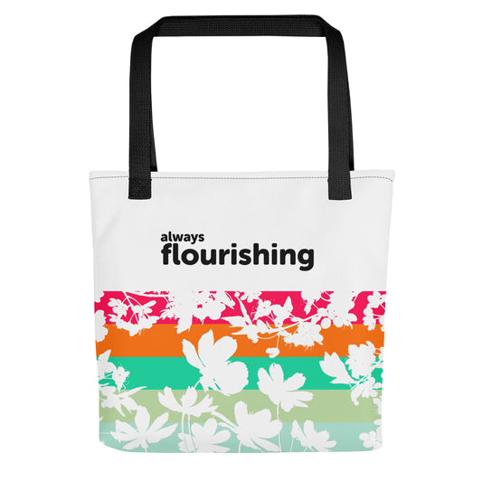 "Always Flourishing" Tote Bag