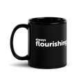 "Always Flourishing" Black Glossy Mug - The Flourish Shop