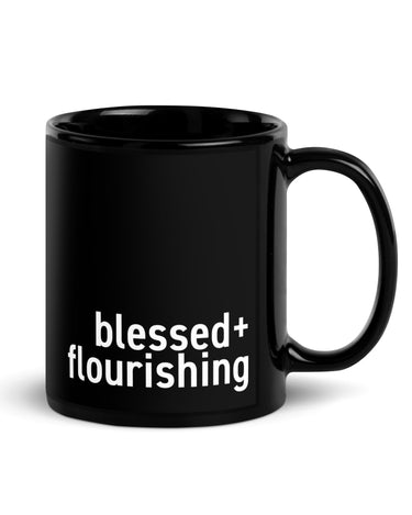 "Blessed + Flourishing" Black Glossy Mug - The Flourish Shop