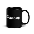 "Always Flourishing" Black Glossy Mug - The Flourish Shop