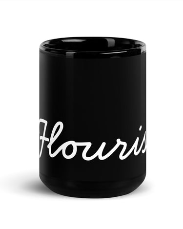 I. Flourish. Black Glossy Mug - The Flourish Shop