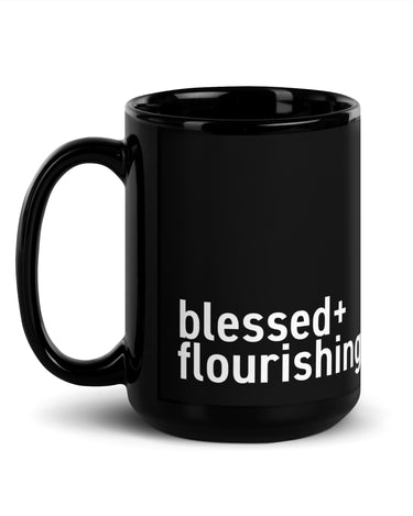 "Blessed + Flourishing" Black Glossy Mug - The Flourish Shop