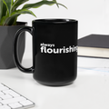 "Always Flourishing" Black Glossy Mug - The Flourish Shop