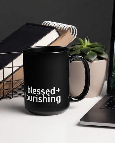 "Blessed + Flourishing" Black Glossy Mug - The Flourish Shop