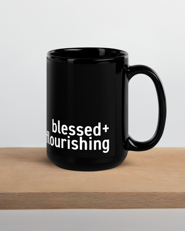 "Blessed + Flourishing" Black Glossy Mug - The Flourish Shop