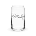 "Always Flourishing" Can-Shaped Glass - The Flourish Shop