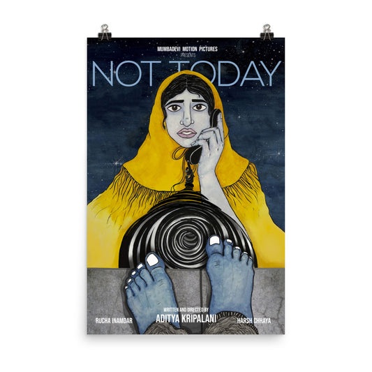"Not Today" Enhanced Matte Poster