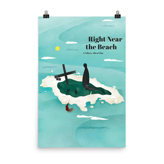 "Right Near The Beach" Enhanced Matte Poster