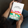 "Never Stop Flourishing" Spiral notebook - The Flourish Shop