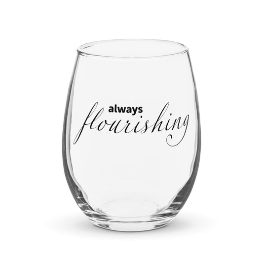 "Always Flourishing" Stemless Wine Glass