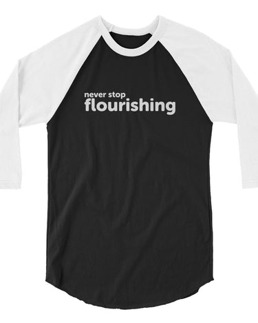 "Never Stop Flourishing" 3/4 Sleeve Raglan Shirt - Light - The Flourish Shop