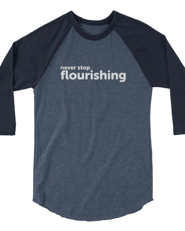 "Never Stop Flourishing" 3/4 Sleeve Raglan Shirt - Light - The Flourish Shop