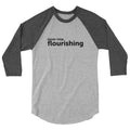 "Never Stop Flourishing" 3/4 Sleeve Raglan Shirt - Dark - The Flourish Shop