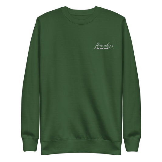 "Flourish The New Black" Unisex Premium Sweatshirt