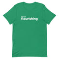 "Always Flourishing" Unisex T-Shirt (Dark) - The Flourish Shop