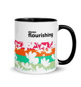 "Always Flourishing" Mug with Color Inside - The Flourish Shop