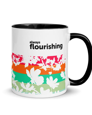 "Always Flourishing" Mug with Color Inside - The Flourish Shop