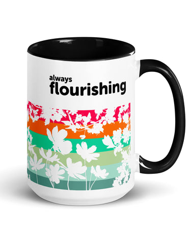 "Always Flourishing" Mug with Color Inside - The Flourish Shop