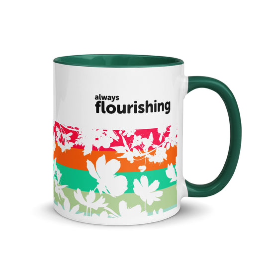 "Always Flourishing" Mug with Color Inside